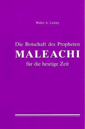 Maleachi (Die Botschaft des Propheten Maleachi für die heutige Zeit)