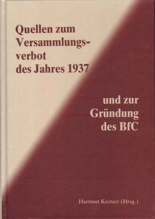 Quellen zum Versammlungsverbot des Jahres 1937 und zur Gründung des BfC