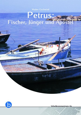 *Petrus: Fischer, Jünger und Apostel