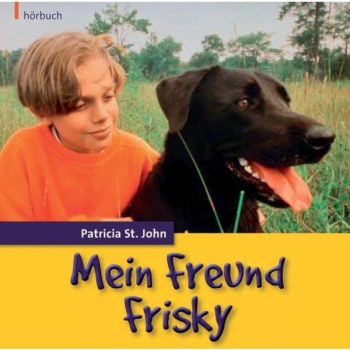 *Mein Freund Frisky, Hörbuch-CD, Patricia St. John