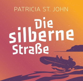 *Die silberne Straße, Hörbuch-CD, Patricia St. John