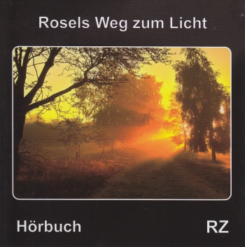*Rosels Weg zum Licht, CD