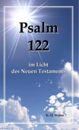 Psalm 122  im Licht des Neuen Testaments