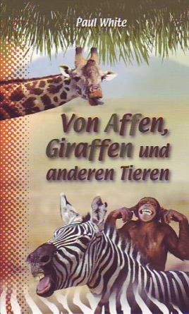 *Von Affen, Giraffen und anderen Tieren