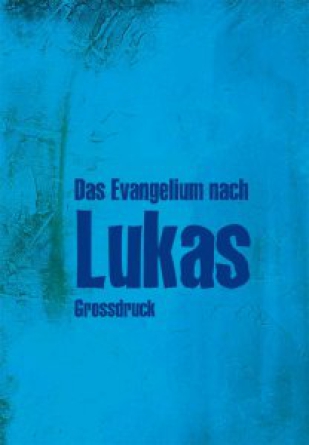 *Lukasevangelium, GROßDRUCK