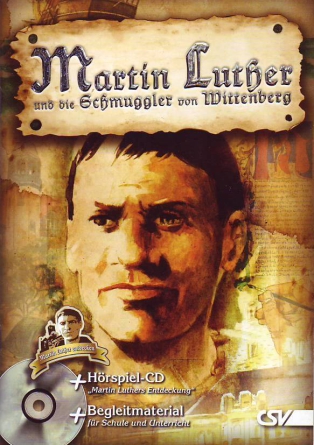 *Martin Luther und die Schmuggler von Wittenberg