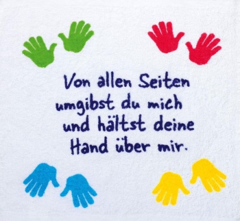 *Handtuch Hand „... und hältst deine Hand über mir“