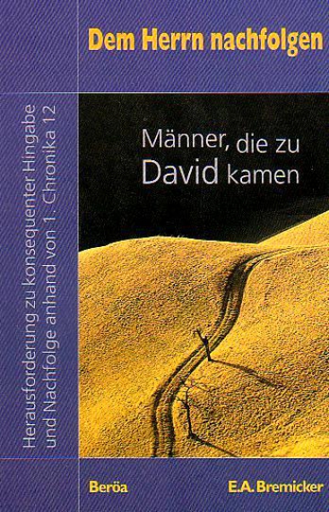 *Dem Herrn nachfolgen – Männer, die zu David kamen