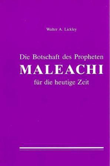Maleachi (Die Botschaft des Propheten Maleachi für die heutige Zeit)