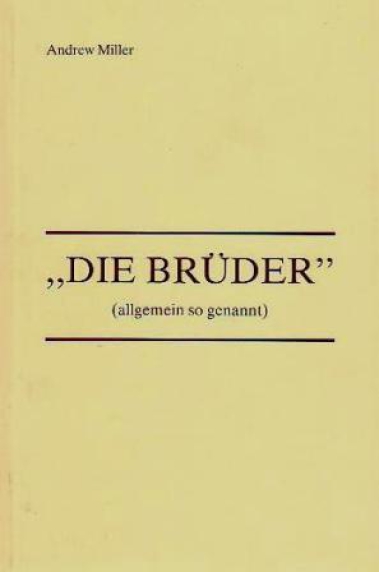 „Die Brüder“ (allgemein so genannt)