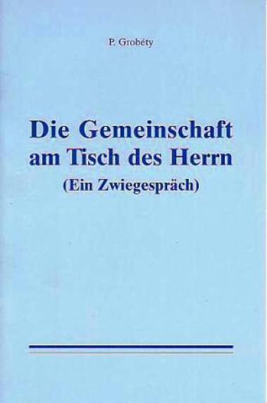 Die Gemeinschaft am Tisch des Herrn