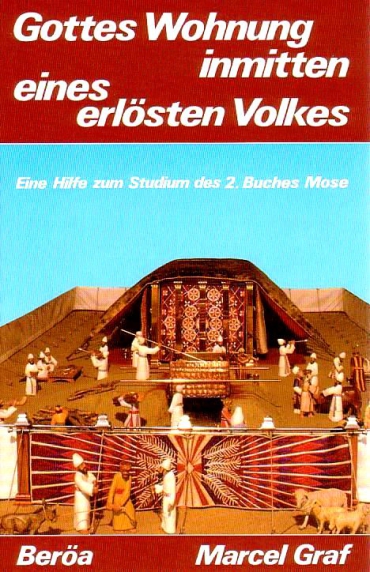 *2. Mose (Gottes Wohnung inmitten eines erlösten Volkes)