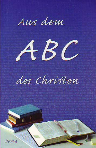 *Aus dem ABC des Christen