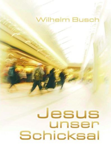 *Jesus unser Schicksal