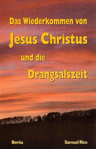 *Das Wiederkommen von Jesus Christus