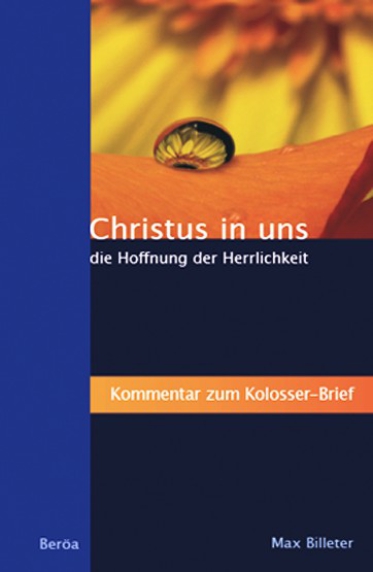 *Kolosser (Christus in uns – die Hoffnung der Herrlichkeit)