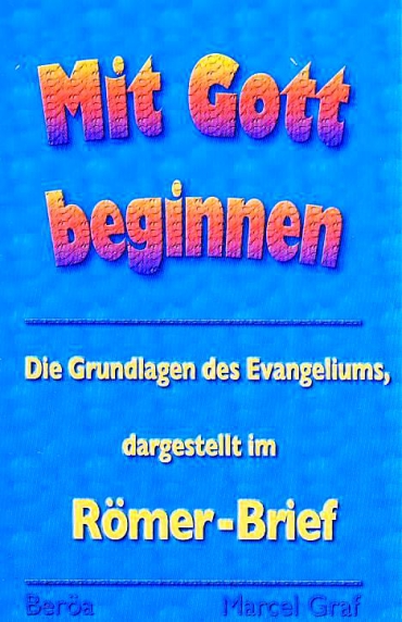 *Römer (Mit Gott beginnen)