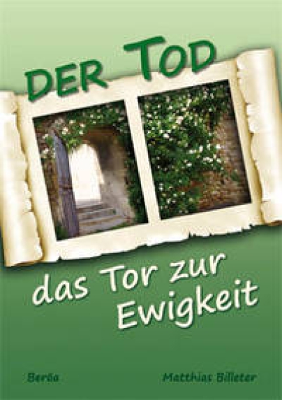 *Der Tod – das Tor zur Ewigkeit