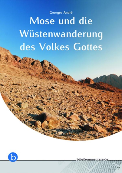 *Mose und die Wüstenwanderung des Volkes Gottes