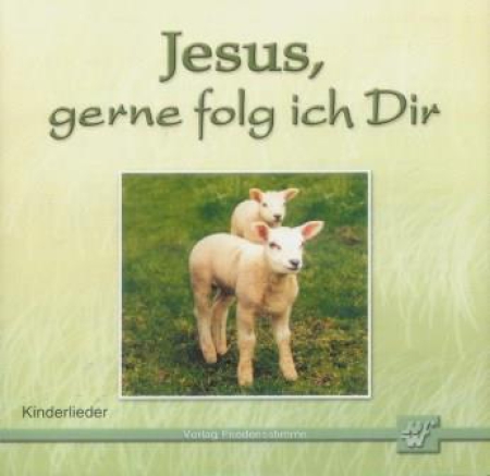 *Jesus, gerne folg ich Dir, CD