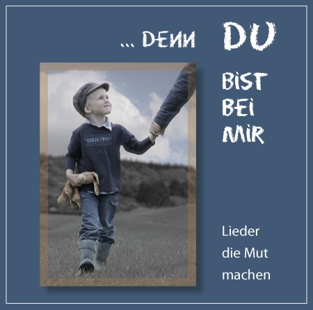 Denn du bist bei mir, CD