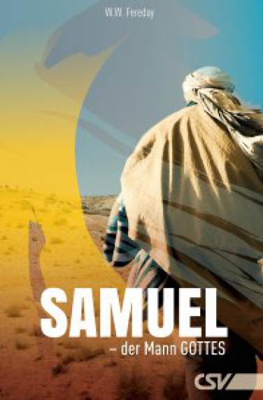 *Samuel – der Mann Gottes