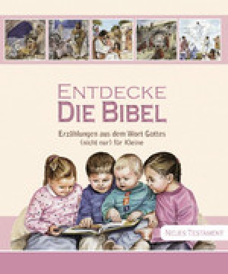 Entdecke die Bibel – Neues Testament