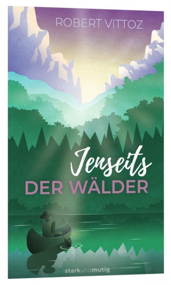 *Jenseits der Wälder, Band 1