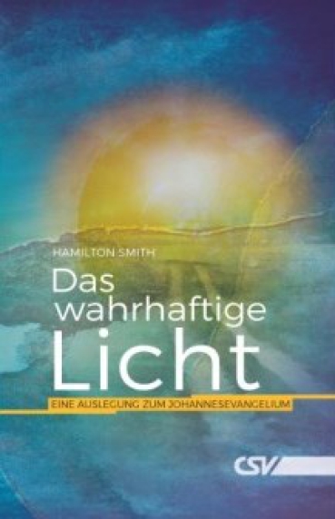 *Das wahrhaftige Licht – Johannesevangelium