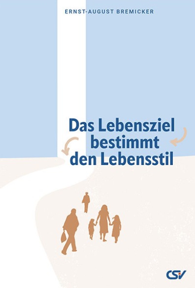 *Das Lebensziel bestimmt den Lebensstil (Philipper)