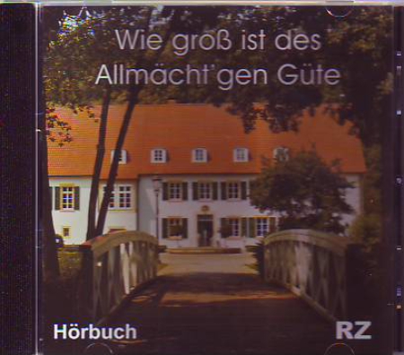 *Wie groß ist des Allmächt´gen Güte, CD