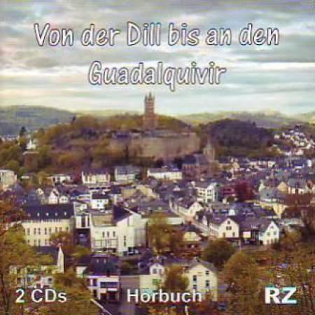 *Von der Dill bis an den Guadalquivir, 2 CDs