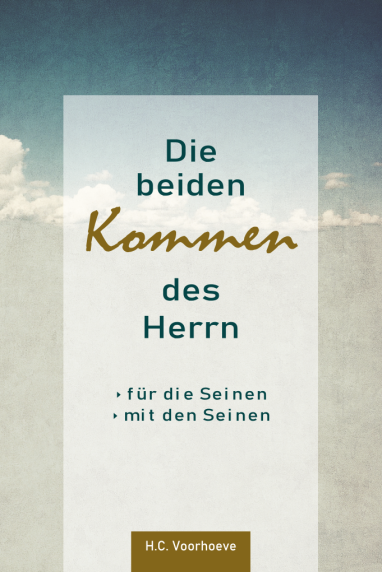 Die beiden Kommen des Herrn