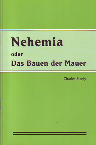 Nehemia oder das Bauen der Mauer