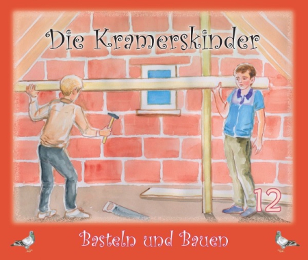 *Die Kramerskinder – Basteln und Bauen, Folge 12