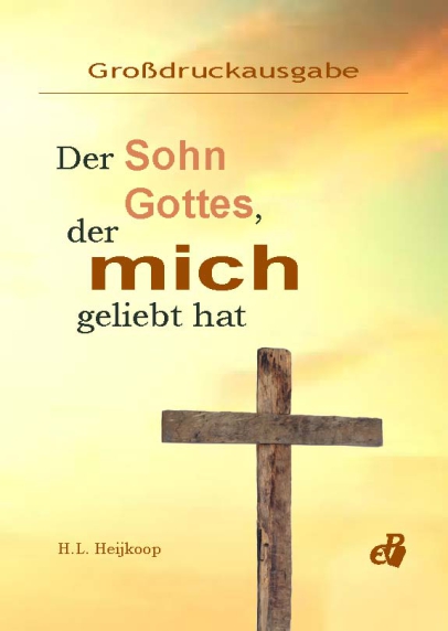 Der Sohn Gottes, der mich geliebt hat – Großdruckausgabe (DIN A5)