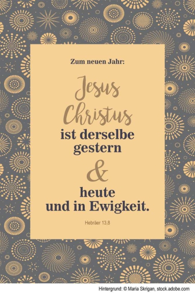 Faltkarte Din-A6, Neujahr „Jesus Christus ist derselbe“