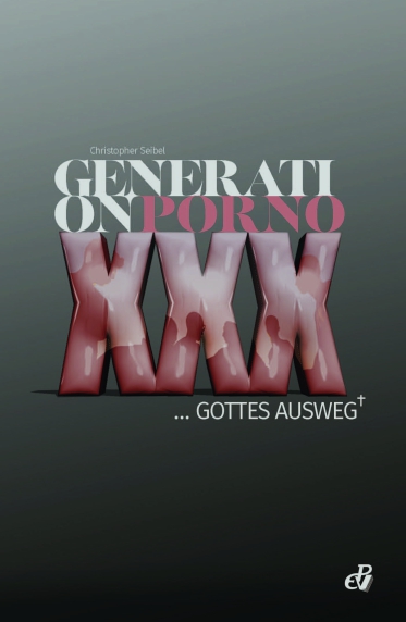 Generation Porno – Gottes Ausweg