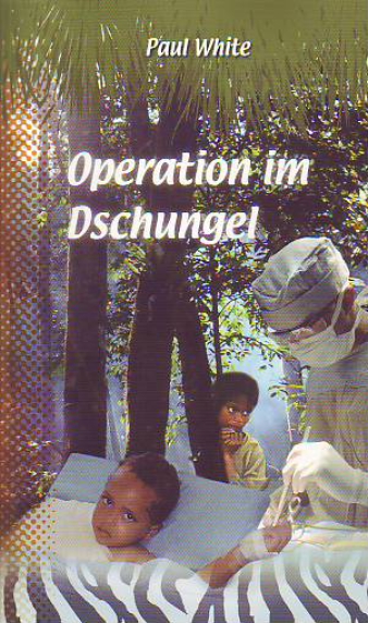 *Operation im Dschungel