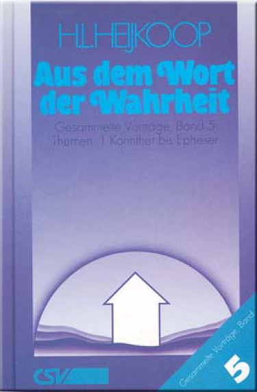 *1. Korinther – Epheser (Aus dem Wort der Wahrheit, Band 5)