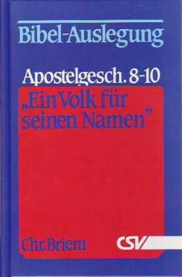 *Apostelgeschichte 8-10 (Ein Volk für seinen Namen)