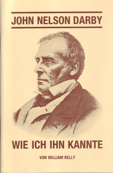 John Nelson Darby – Wie ich ihn kannte