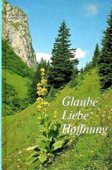 *Glaube – Liebe – Hoffnung