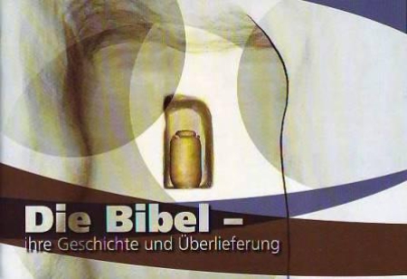 *Die Bibel – ihre Geschichte und ihre Überlieferung