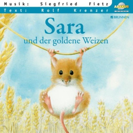 *Sara und der goldene Weizen, Hörspiel-CD, (Rolf Krenzer/Siegfried Fietz) – Kopie